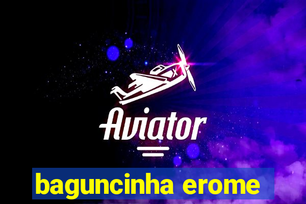 baguncinha erome