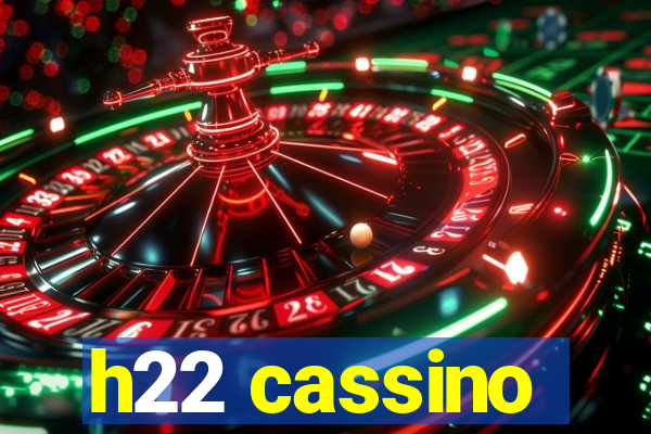 h22 cassino