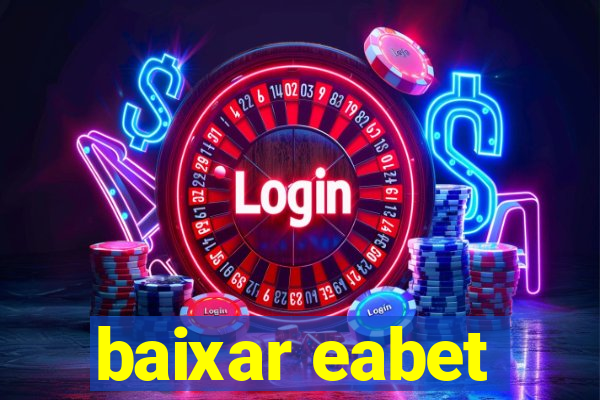 baixar eabet
