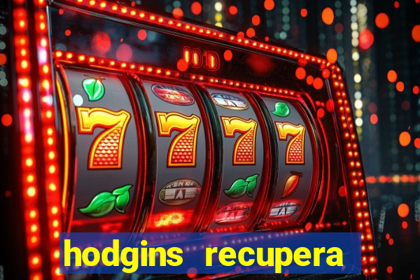 hodgins recupera sua fortuna