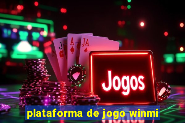 plataforma de jogo winmi