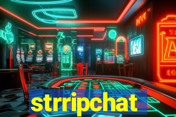 strripchat