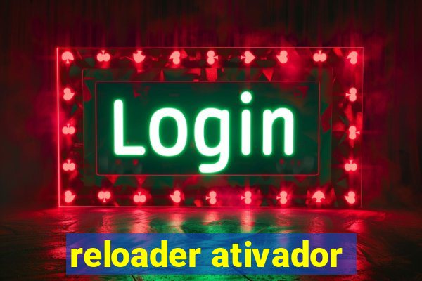 reloader ativador