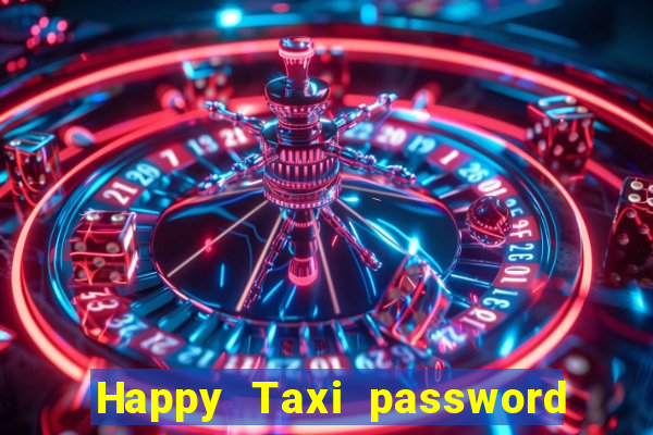 Happy Taxi password road 96 road 96 happy taxi security