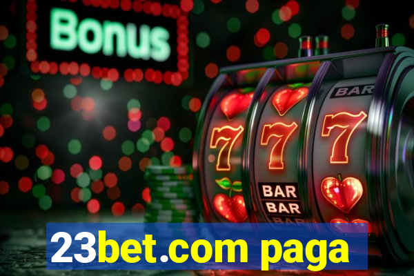 23bet.com paga