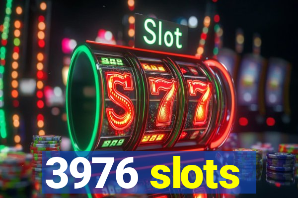 3976 slots