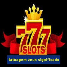 tatuagem zeus significado