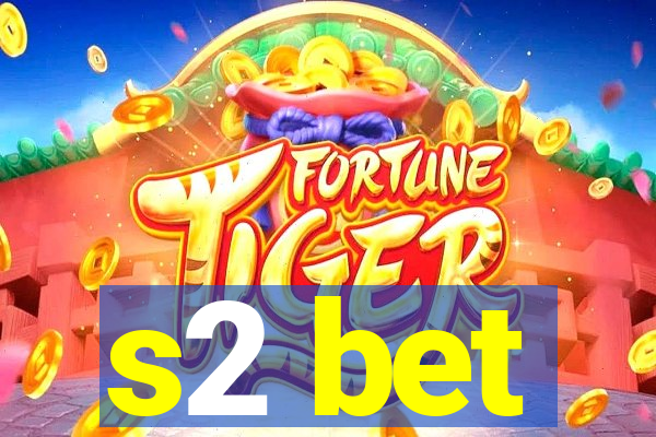 s2 bet