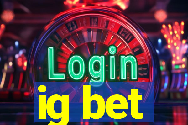 ig bet