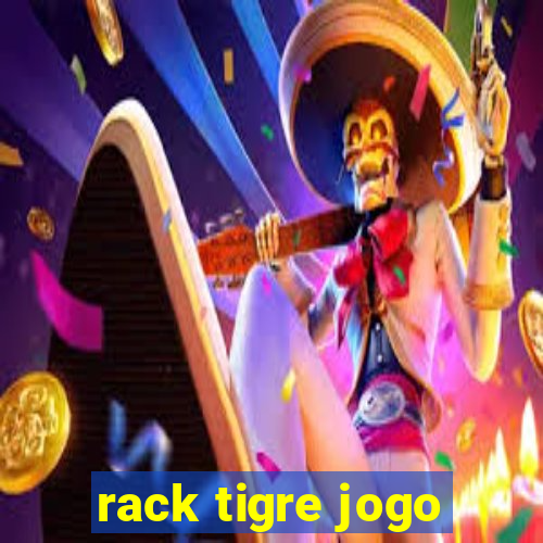 rack tigre jogo