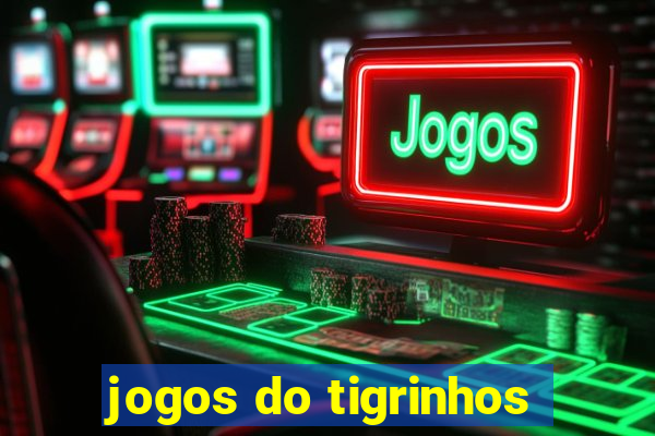 jogos do tigrinhos