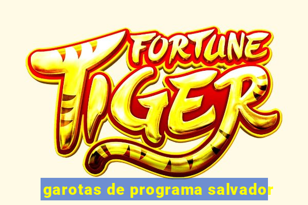 garotas de programa salvador