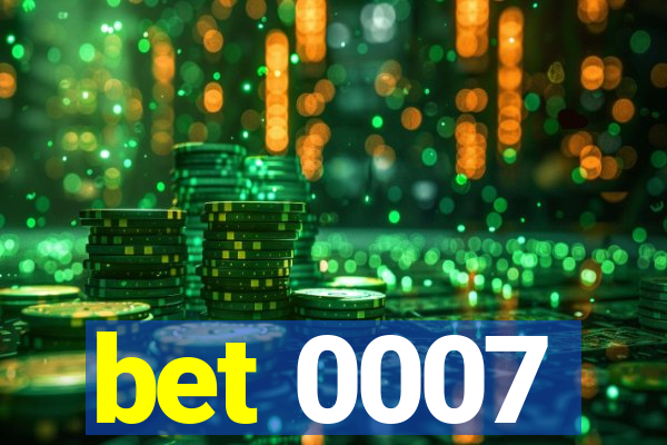 bet 0007