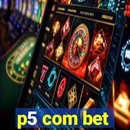 p5 com bet