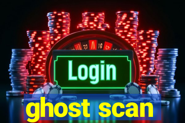 ghost scan