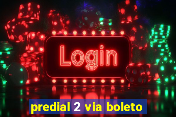 predial 2 via boleto