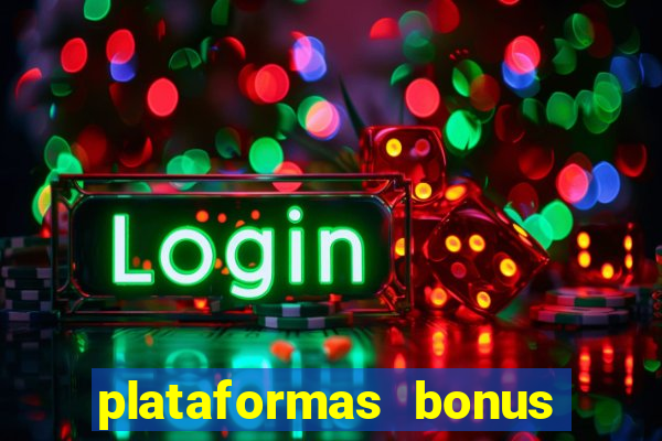 plataformas bonus no cadastro