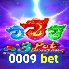 0009 bet
