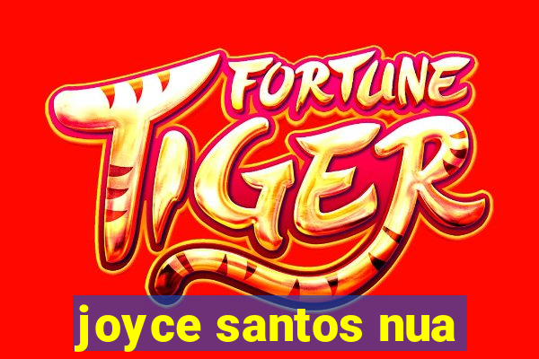 joyce santos nua