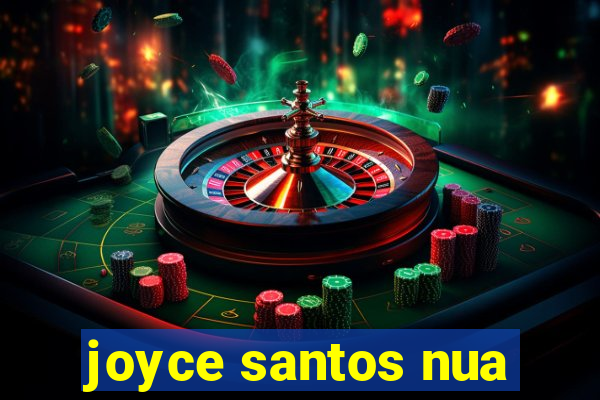 joyce santos nua
