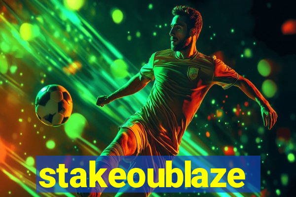 stakeoublaze