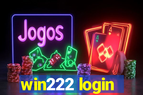 win222 login