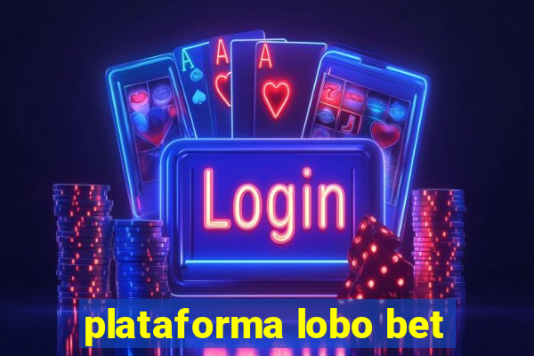 plataforma lobo bet