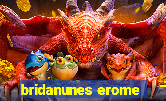 bridanunes erome