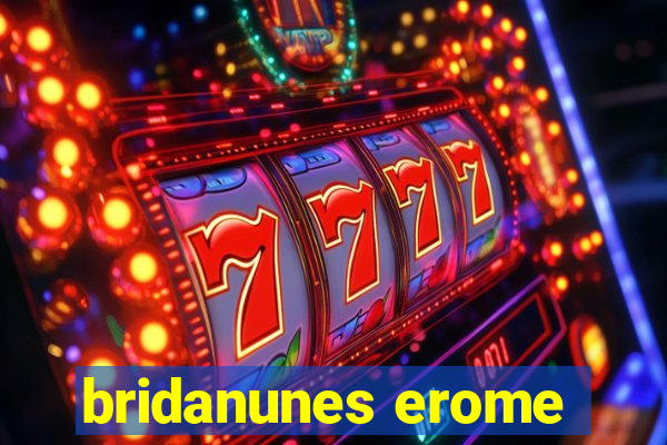 bridanunes erome