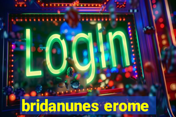bridanunes erome