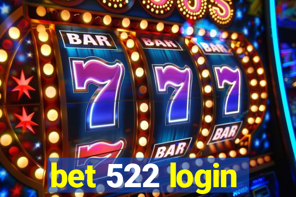 bet 522 login