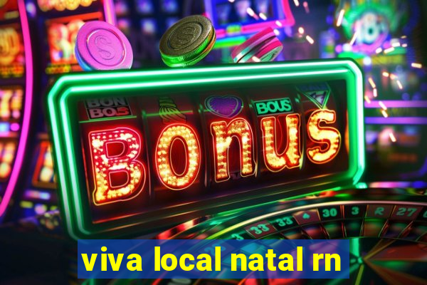 viva local natal rn