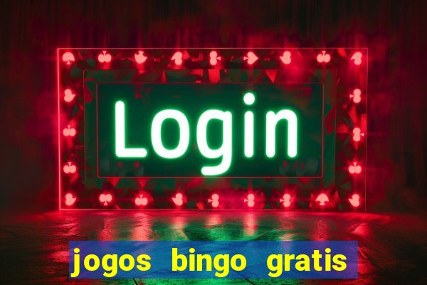 jogos bingo gratis 4 cartelas