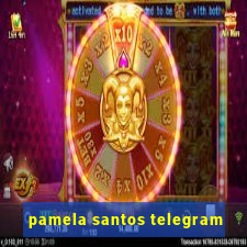 pamela santos telegram