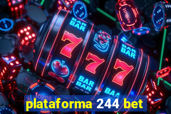 plataforma 244 bet