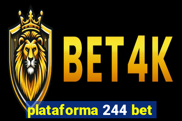 plataforma 244 bet