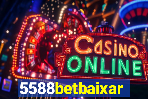 5588betbaixar