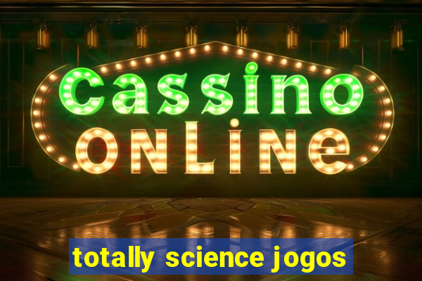 totally science jogos