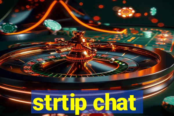 strtip chat