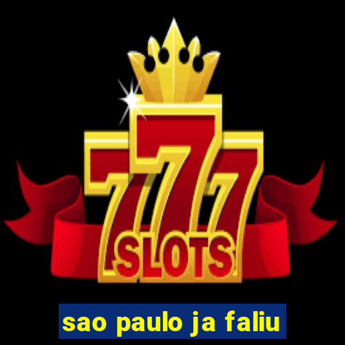 sao paulo ja faliu