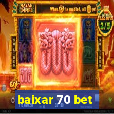 baixar 70 bet