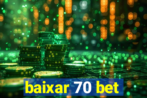 baixar 70 bet
