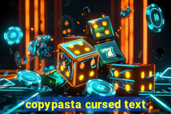 copypasta cursed text