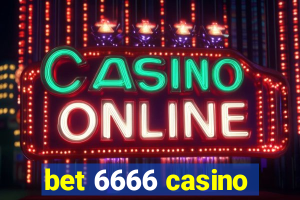 bet 6666 casino