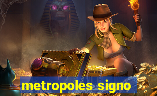 metropoles signo