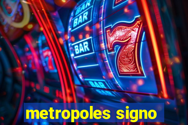 metropoles signo