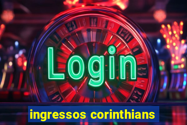 ingressos corinthians
