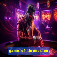 game of thrones on google drive