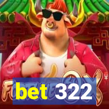 bet 322