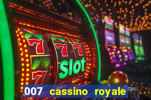 007 cassino royale filme completo dublado youtube